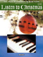 Listen to Christmas - Hayes, Mark, and Hal Leonard Publishing Corporation (Creator)