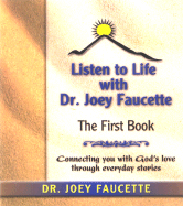 Listen to Life with Dr. Joey Faucette: The First Book