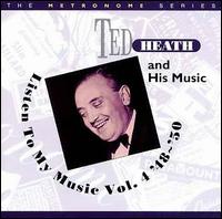 Listen to My Music, Vol. 4: 1948-1950 - Ted Heath