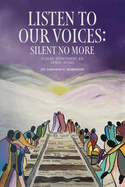 Listen to Our Voices: SILENT NO MORE: Darby Township, PA 1950s-1970s