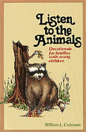 Listen to the Animals: Devotionals for Families with Young Children