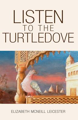 Listen to the Turtledove - McNeill-Leicester, Elizabeth