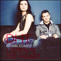 Listen to Your Heart - DHT/Edme