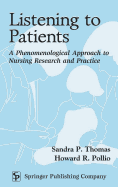 Listening to Patients: A Phenomenological Approach to Nursing Research and Practice