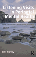 Listening Visits in Perinatal Mental Health: A Guide for Health Professionals and Support Workers