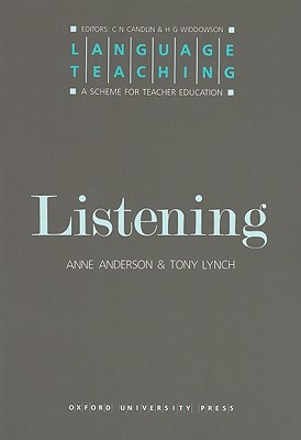 Listening - Lynch, Tony, and Anderson, Anne, and Candlin, C. N. (Series edited by)