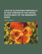 Lists of Elevations Principally in That Portion of the United States West of the Mississippi River
