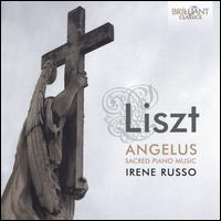 Liszt: Angelus - Sacred Piano Music - Irene Russo (piano)