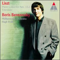 Liszt: Piano Concertos Nos. 1 & 2; Totentanz - Boris Berezovsky (piano); Philharmonia Orchestra; Hugh Wolff (conductor)