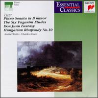 Liszt: Piano Sonata in B minor; Six Paganini Etudes; Don Juan Rhapsody - Andr Watts (piano); Charles Rosen (piano)