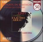 Liszt: Sonata in B minor; 2 tudes en concert - Claudio Arrau (piano)