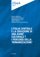 L'Italia centrale e la creazione di una koin culturale?: I percorsi della romanizzazione