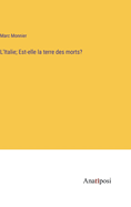 L'Italie; Est-elle la terre des morts?