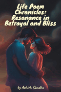 Lite Poem Chronicles: Resonance in Betrayal and Bliss