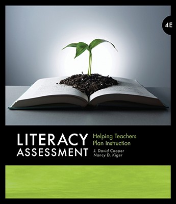 Literacy Assessment: Helping Teachers Plan Instruction - Cooper, J David, and Kiger, Nancy D