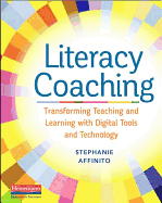 Literacy Coaching: Transforming Teaching and Learning with Digital Tools and Technology