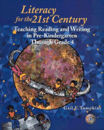 Literacy for the 21st Century: Teaching Reading and Writing in Pre-Kindergarten Through Grade 4