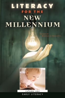 Literacy for the New Millennium [4 Volumes] - Guzzetti, Barbara J (Editor)