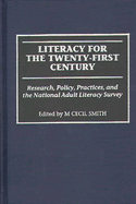 Literacy for the Twenty-First Century: Research, Policy, Practices, and the National Adult Literacy Survey
