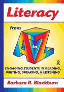 Literacy from A to Z: Engaging Students in Reading, Writing, Speaking, and Listening