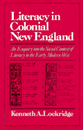 Literacy in Colonial New England: An Enquiry Into the Social Context of Literacy in the Early Modern West