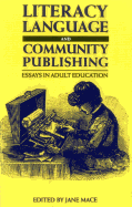 Literacy, Language and Community Publishing: Essays in Adult Education