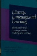 Literacy, Language and Learning: The Nature and Consequences of Reading and Writing