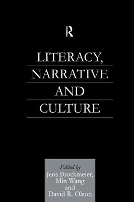 Literacy, Narrative and Culture - Brockmeier, Jens (Editor), and Olson, David R (Editor), and Wang, Min (Editor)