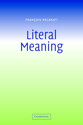 Literal Meaning - Recanati, Franois