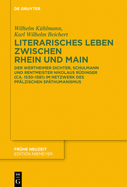 Literarisches Leben Zwischen Rhein Und Main: Der Wertheimer Dichter, Schulmann Und Rentmeister Nikolaus Rdinger (Ca. 1530-1581) Im Netzwerk Des Pflzischen Spthumanismus