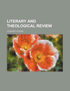 Literary and Theological Review (Volume 5)