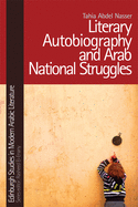 Literary Autobiography and Arab National Struggles