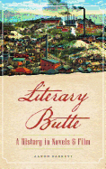 Literary Butte: A History in Novels & Film