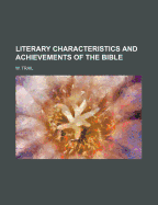 Literary Characteristics and Achievements of the Bible