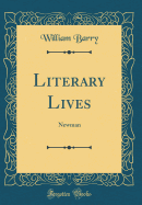 Literary Lives: Newman (Classic Reprint)