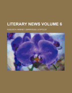 Literary News Volume 6