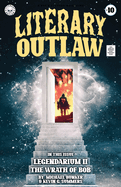 Literary Outlaw #10: The Wrath of Bob