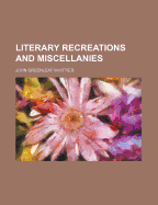 Literary Recreations and Miscellanies