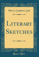 Literary Sketches (Classic Reprint)