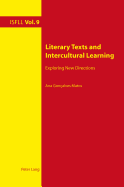 Literary Texts and Intercultural Learning: Exploring New Directions