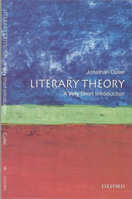 Literary Theory: A Very Short Introduction - Culler, Jonathan