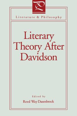 Literary Theory After Davidson - Dasenbrock, Reed Way (Editor)