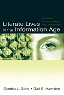 Literate Lives in the Information Age: Narratives of Literacy from the United States