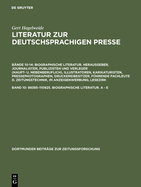 Literatur Zur Deutschsprachigen Presse, Band 10, 98385-110925. Biographische Literatur. a - E