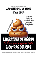 Literatura de M*rda & Outras Delcias: O livro que ningum pediu