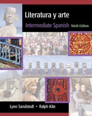 Literatura Y Arte: Intermediate Spanish - Sandstedt, Lynn A, and Kite, Ralph, and Copeland, John G