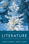 Literature: An Introduction to Reading and Writing, Compact - Roberts, Edgar V, and Jacobs, Henry E