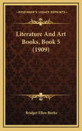 Literature and Art Books, Book 5 (1909)