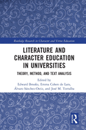 Literature and Character Education in Universities: Theory, Method, and Text Analysis
