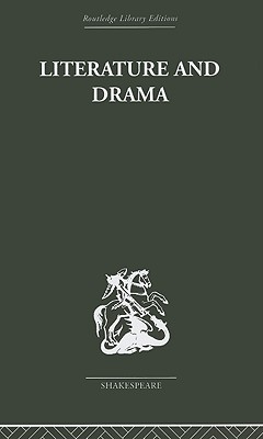 Literature and Drama: With Special Reference to Shakespeare and His Contemporaries - Wells, Stanley